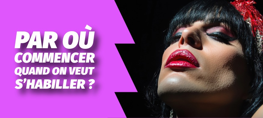 Travesti par où commencer — Trans-Boutique