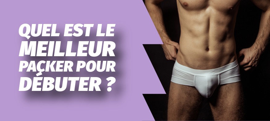Quel est le meilleur packer pour débuter ? — Trans-Boutique